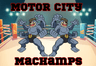 Motor City Machamps